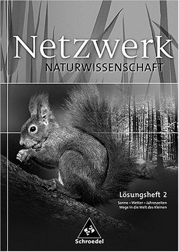 Netzwerk Naturwissenschaft: Lösungen zum Arbeitsheft 2