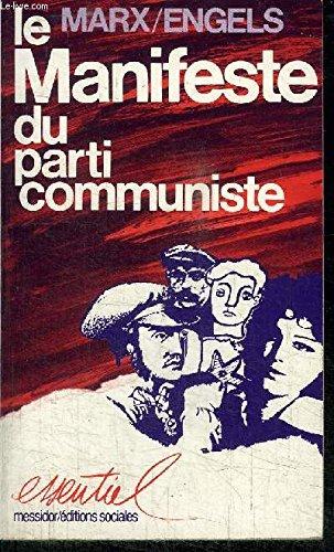 Le Manifeste du parti communiste : préfaces du Manifeste et en annexe Principes du communisme d'Engels