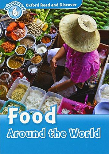 Oxford Read and Discover: Level 6: Food Around the World: Level 6: 1,050-Word Vocabulary Food Around the World