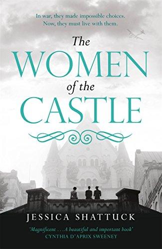 The Women of the Castle: the moving New York Times bestseller for readers of ALL THE LIGHT WE CANNOT SEE