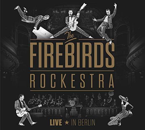 The Firebirds Rockestra - Live In Berlin