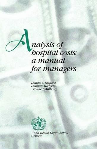 Analysis of Hospital Costs: A Manual for Managers