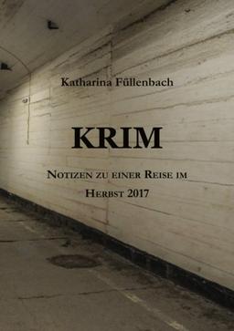 KRIM: Notizen zu einer Reise im Herbst 2017