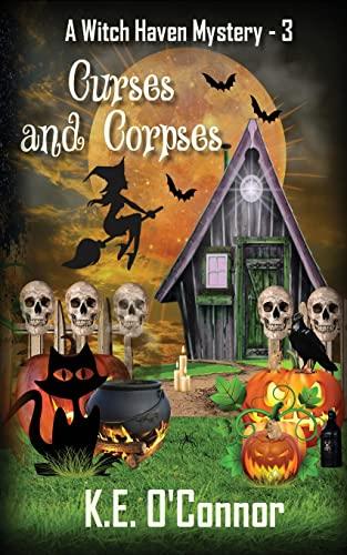 Curses and Corpses (Witch Haven Mystery - a fun cozy witch paranormal mystery, Band 3)