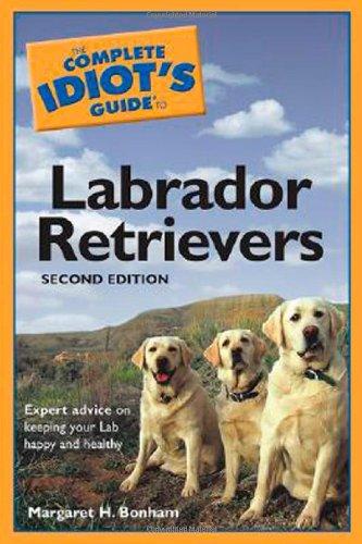 The Complete Idiot's Guide to Labrador Retrievers, 2nd Edition