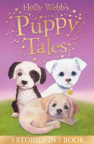 Holly Webb's Puppy Tales (Holly Webb Animal Stories)