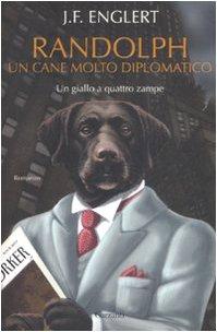 Randolph. Un cane molto diplomatico