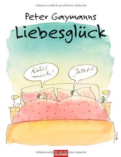 Peter Gaymanns Liebesglück