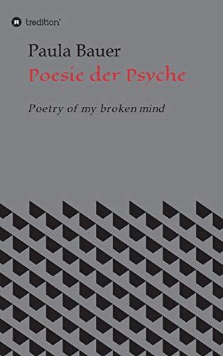 Poesie der Psyche: Poetry of my broken mind