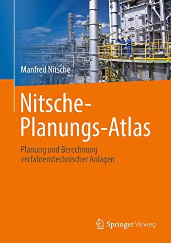 Nitsche-Planungs-Atlas: Planung und Berechnung verfahrenstechnischer Anlagen