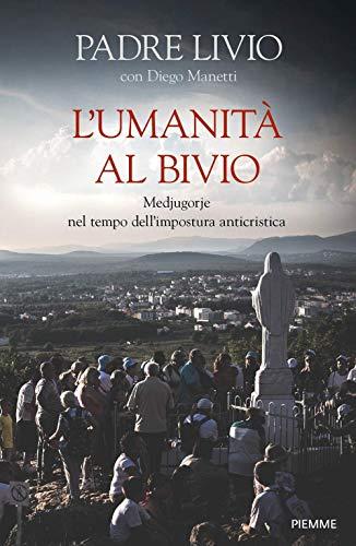 Fanzaga Livio - L'Umanita Al Bivio (1 BOOKS)