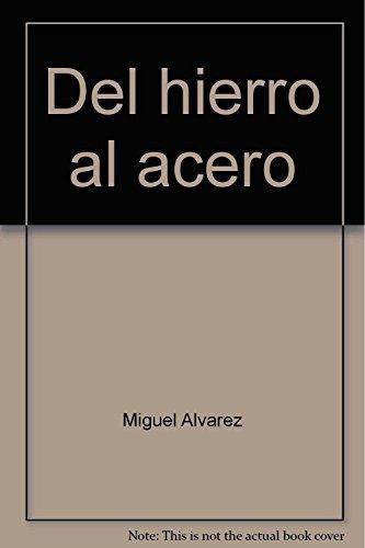 Del hierro al acero : forjando la historia del patrimonio industrial metalúrgico