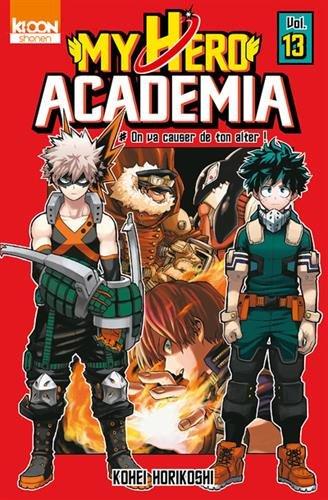 My hero academia. Vol. 13. On va causer de ton alter !