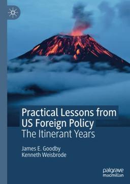 Practical Lessons from US Foreign Policy: The Itinerant Years