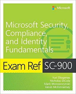 Exam Ref Sc-900 Microsoft Security, Compliance, and Identity Fundamentals (Microsoft; Exam Ref)