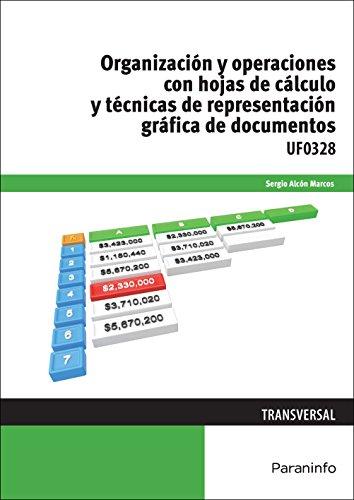 Organización y operaciones con hojas de cálculo y técnicas de representación gráfica de documentos (Cp - Certificado Profesionalidad)