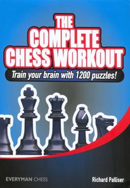 Complete Chess Workout: Train Your Brain with 1200 Puzzles! (Everyman Chess)