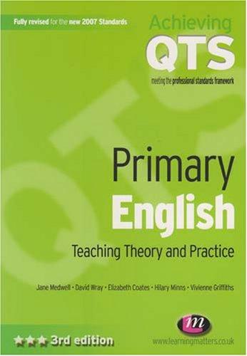 Primary English: Teaching Theory and Practice (Achieving QTS Series)