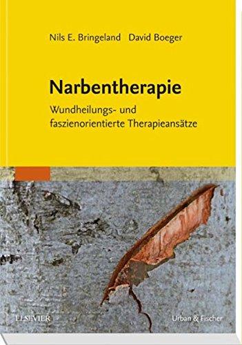 Narbentherapie: Wundheilungs- und faszienorientierte Therapieansätze