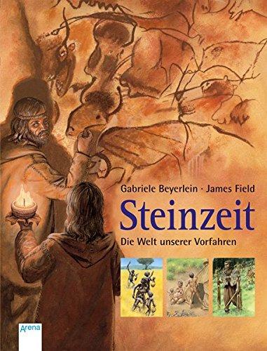 Steinzeit: Die Welt unserer Vorfahren