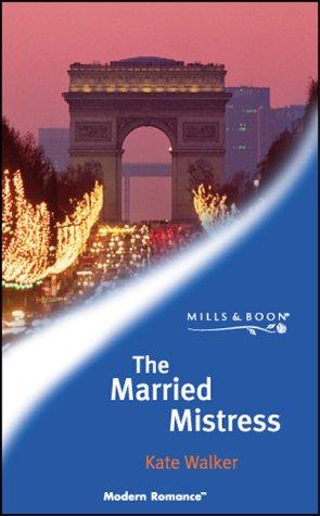 The Married Mistress (Mills & Boon Modern)