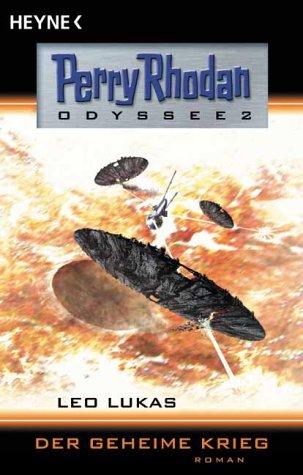 Der geheime Krieg. Perry Rhodan - Odyssee 2.