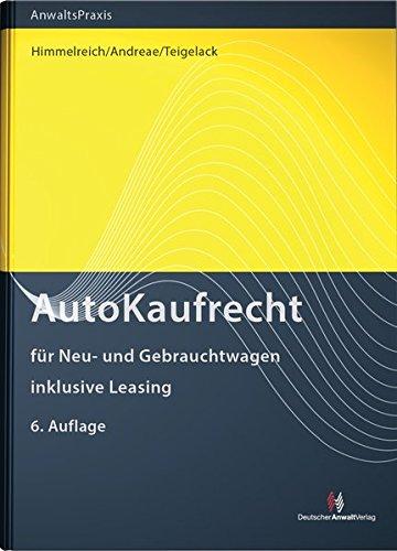 AutoKaufRecht: für Neu- und Gebrauchtwagen, inklusive Leasing