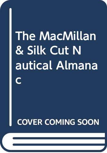 The Macmillan Silk Cut Nautical Almanac: 1996