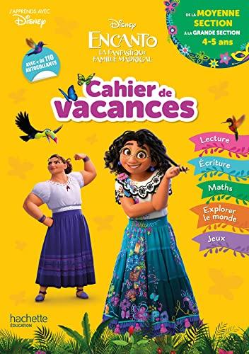 Disney - Encanto - Cahier de vacances 2023, de la Moyenne Section à la Grande section: Encanto, la fantastique famille Madrigal. Avec + de 110 autocollants