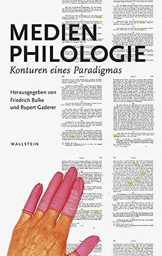 Medienphilologie: Konturen eines Paradigmas