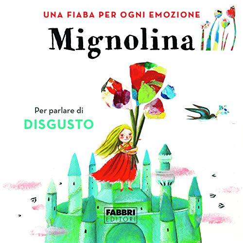 Mignolina. Una fiaba per ogni emozione