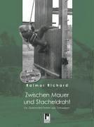 Zwischen Mauer und Stacheldraht: Ein Grenzsoldat bricht sein Schweigen