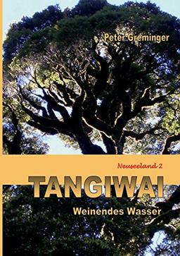 Tangiwai: Weinendes Wasser (Neuseeland 2)