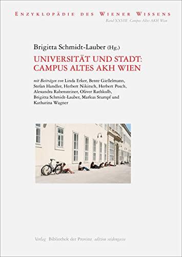 Universität und Stadt: Campus Altes AKH Wien (Edition Seidengasse)