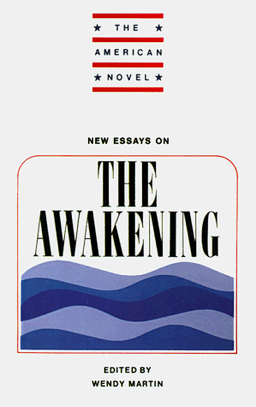 New Essays: The Awakening (The American Novel)