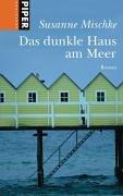 Das dunkle Haus am Meer: Roman