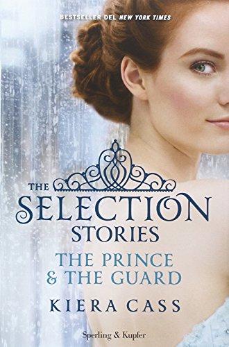 The selection stories: The prince-The guard