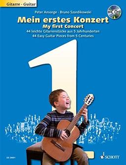 Mein erstes Konzert: 44 leichte Gitarrenstücke aus 5 Jahrhunderten. Gitarre. Ausgabe mit CD.