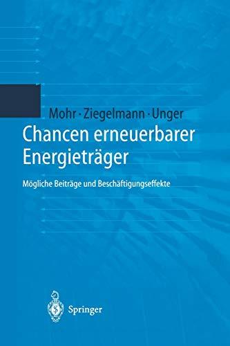 Chancen erneuerbarer Energieträger: Mögliche Beiträge und Beschäftigungseffekte (German Edition)