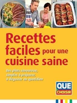 Recettes faciles pour une cuisine saine : des plats savoureux, simples à préparer, à déguster au quotidien