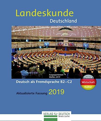 Landeskunde Deutschland - Aktualisierte Fassung 2019: Politik - Wirtschaft - Kultur / Landeskunde