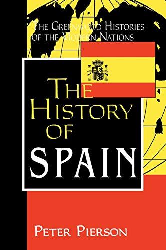 The History of Spain (Greenwood Histories of the Modern Nations (Paperback))