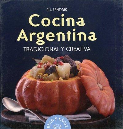 COCINA ARGENTINA TRADICONAL Y CREATIVA (Spanish Editio