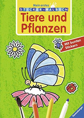 Tiere und Pflanzen (Mein erstes Sticker-Malbuch)