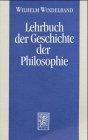 Lehrbuch der Geschichte der Philosophie. Mit einem Schlusskapitel "Die Philosophie im 20. Jahrhundert" und einer Übersicht über den Stand der philosophiegeschichtlichen Forschung