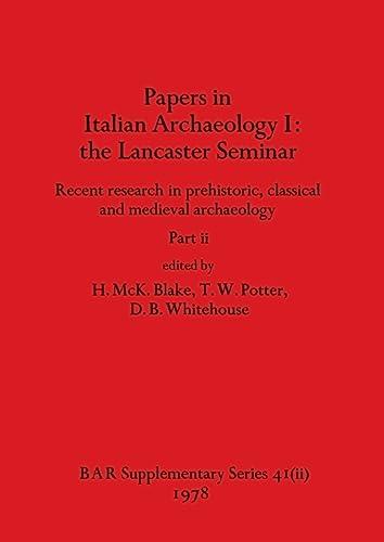 Papers in Italian Archaeology I: the Lancaster Seminar, Part ii