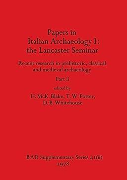 Papers in Italian Archaeology I: the Lancaster Seminar, Part ii