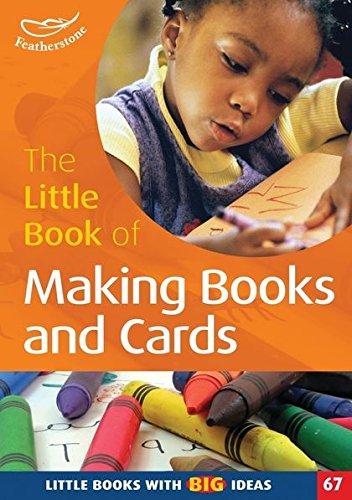 Little Book of Making Books and Cards (Little Books): Little Books with Big Ideas!