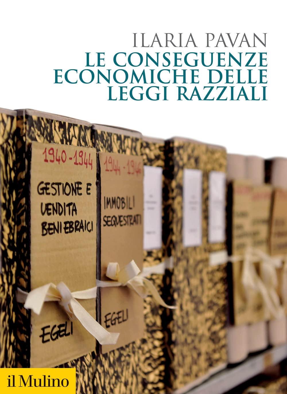 Le conseguenze economiche delle leggi razziali (Biblioteca storica)