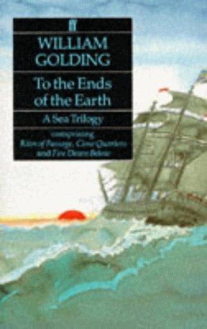 To the Ends of the Earth: A Sea Trilogy